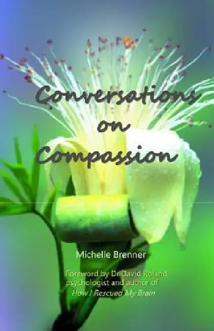 Conversations On Compassion by Michelle Brenner