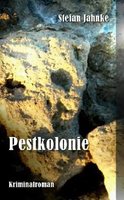 Pestkolonie by Jahnke, Stefan