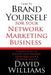 How to Brand Yourself for your Network Marketing Business: 9 Simple Steps to Explode your Business Using Easy, Simple Methods Online by David Williams