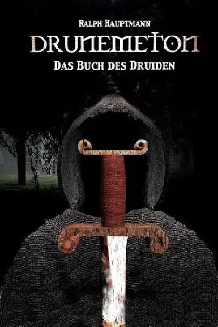Drunemeton: Das Buch des Druiden by Hauptmann, Ralph