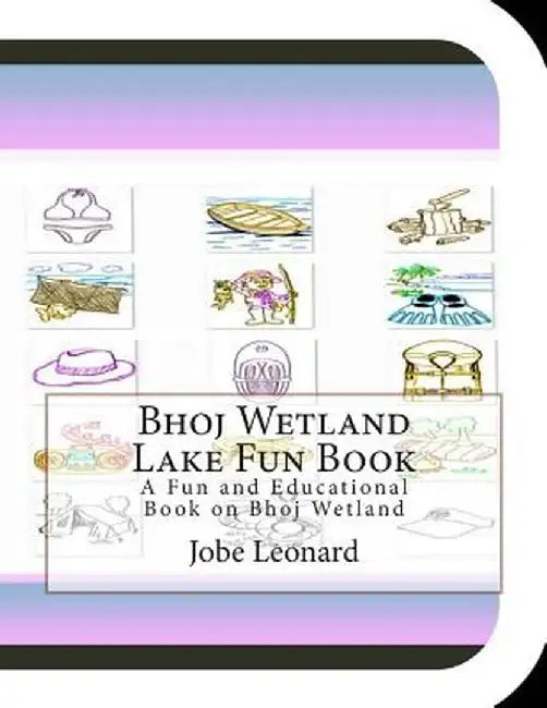 Bhoj Wetland Lake Fun Book: A Fun and Educational Book on Bhoj Wetland