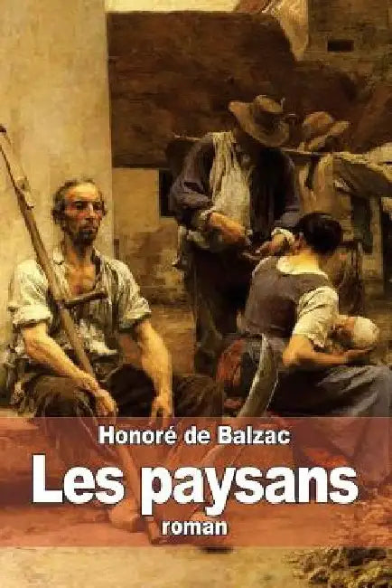 Les paysans by de Balzac, Honoré
