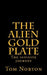 The Alien Gold Plate: The infinite journey by Tom Norton