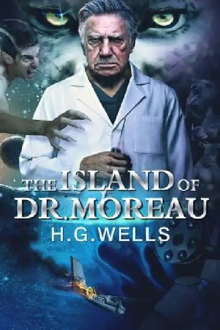The Island of Dr. Moreau by H. G. Wells
