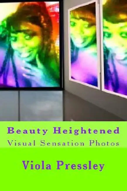 Beauty Heightened: Visual Sensation Photos by Viola Pressley