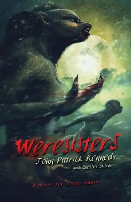Weresisters by Shelley Stoehr, John Patrick Kennedy