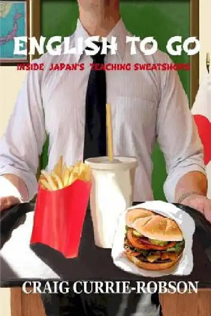 English to Go: Inside Japan's teaching sweatshops by Craig Currie-Robson