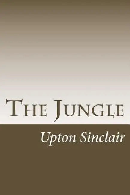 The Jungle by Upton Sinclair