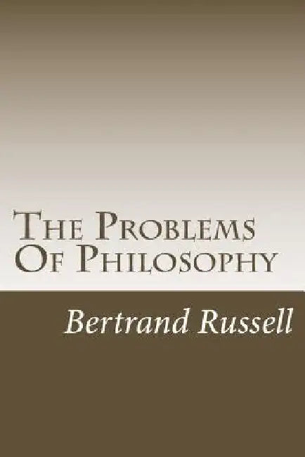 The Problems Of Philosophy by Bertrand Russell