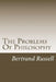 The Problems Of Philosophy by Bertrand Russell