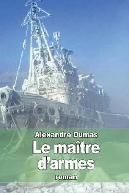 Le maître d'armes by Dumas, Alexandre