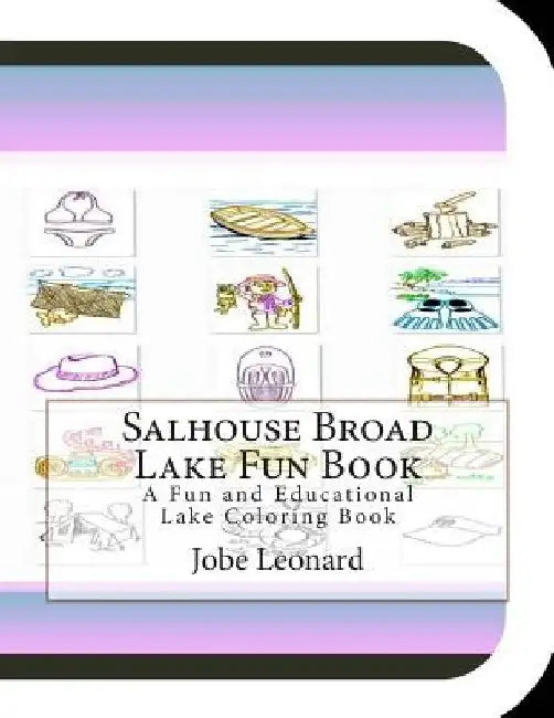 Salhouse Broad Lake Fun Book: A Fun and Educational Lake Coloring Book by Jobe Leonard