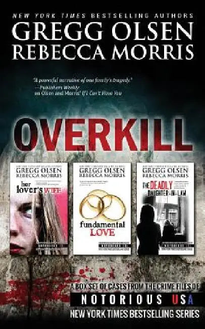 Overkill (True Crime Box Set, Notorious USA) by Rebecca Morris