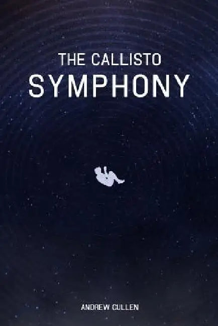 The Callisto Symphony by Andrew Cullen