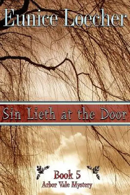Sin Lieth at the Door by Eunice Loecher
