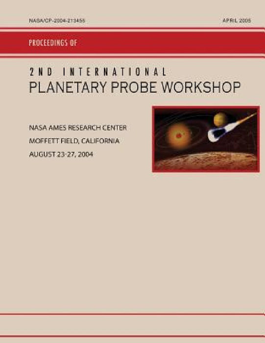 2nd International Planetary Probe Workshop by National Aeronautics and Administration