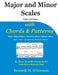 Major and Minor Scales with Chords and Patterns by Kenneth M. O'Gorman