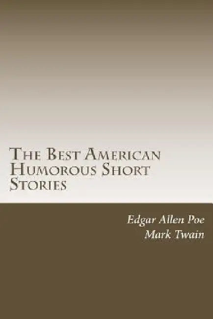 The Best American Humorous Short Stories by Mark Twain