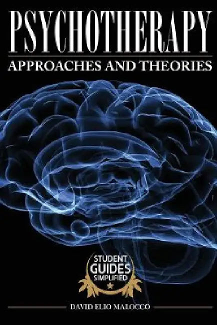 Psychotherapy: Approaches and Theories by David Elio Malocco