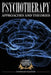 Psychotherapy: Approaches and Theories by David Elio Malocco