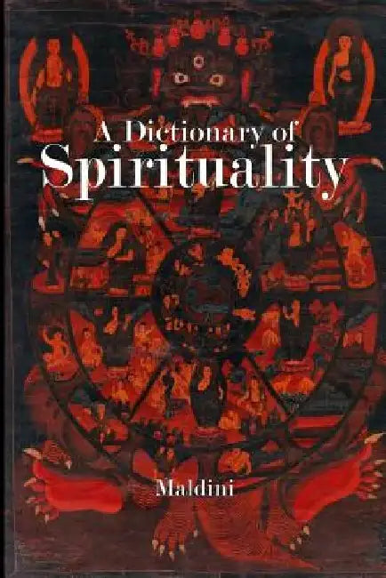 A Dictionary of Spirituality by Maldini