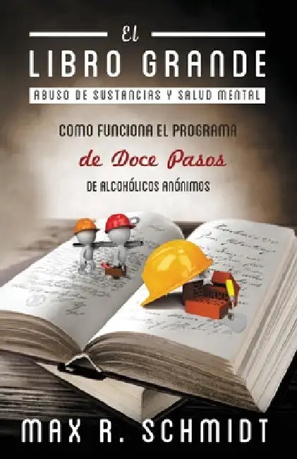 El Libro Grande: Como funciona el programa de Doce Pasos de Alcohólicos Anónimos by Jayde, Fiona