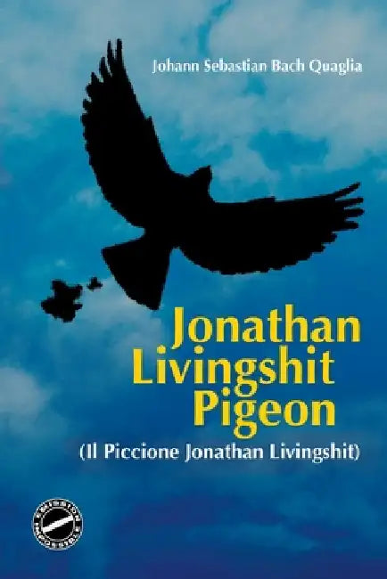 Il Piccione Jonathan Livingshit by Quaglia, Roberto