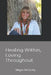 Healing Within, Loving Throughout by Megan Rae McCarthy