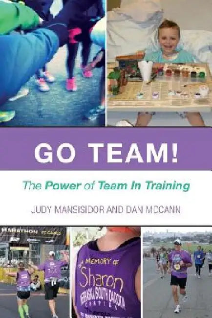Go Team!: The Power of Team In Training by Dan McCann