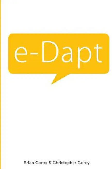 e-Dapt by Brian &. Christopher Corey