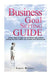 The Business Goal Setting Guide: 13 Easy Steps to Help You Set Goals and Achieve Lasting Success i by Wright, Simon