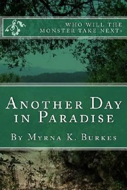 Another Day in Paradise by Myrna K. Burkes