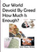 Our World Devoid By Greed: How Much Is Enough? by John Kanu Woko