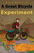 A Great Bicycle Experiment by Aaron Sheppard