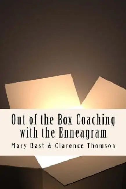 Out of the Box Coaching with the Enneagram by Clarence Thomson