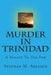 Murder In Trinidad: A Sunset To Die For by Stephan M. Arleaux