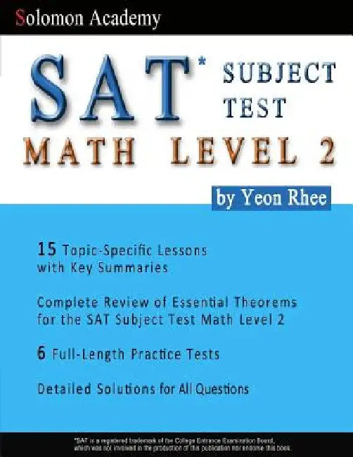 Solomon Academy's SAT Subject Test Math Level 2 by Yeon Rhee