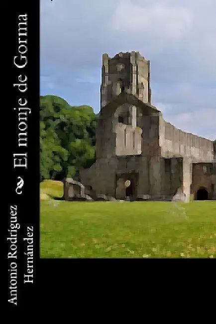 El monje de Gorma by Hernández, Antonio Rodríguez