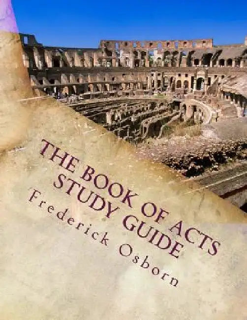 The Book of Acts: The Holy Spirit's Handbook for Church Planting Movements by Frederick Osborn