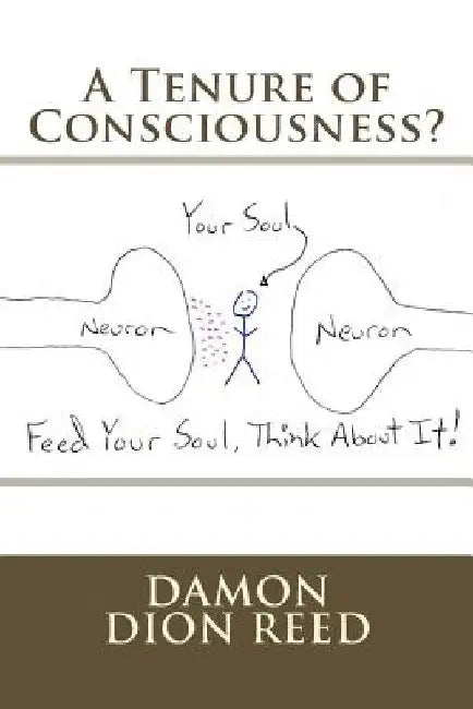 A Tenure of Consciousness? by Damon Dion Reed
