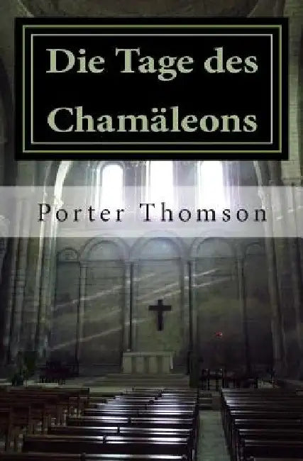 Die Tage des Chamäleons by Thomson, Porter