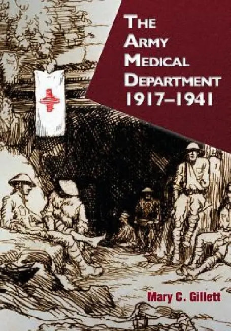 The Army Medical Department, 1917-1941 by Center of Military History United States