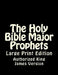 The Holy Bible Major Prophets: Large Print Edition by Authorized King James Version