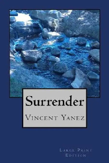 Surrender (Large Print) by Vincent Yanez