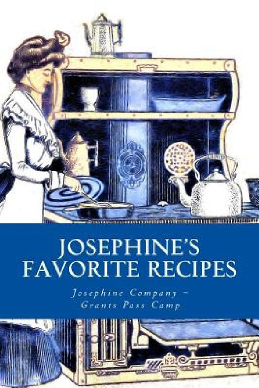 Josephine's Favorite Recipes by Josephine Company