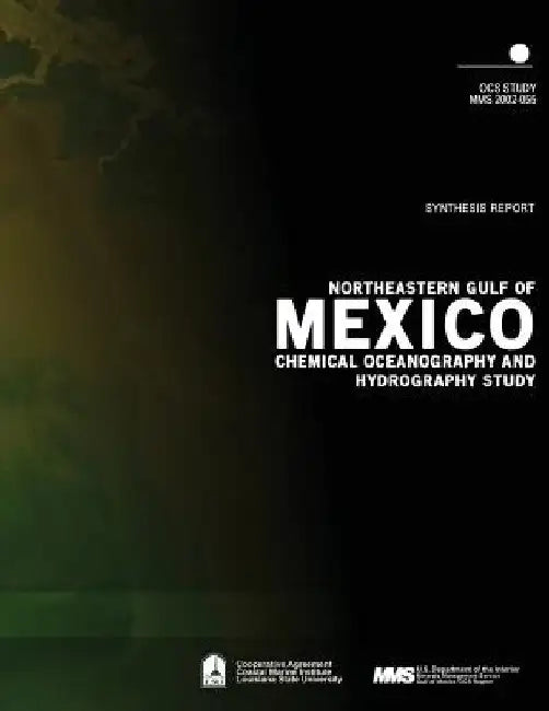 Northeastern Gulf of Mexico Chemical Oceanography and Hydrography Study Synthesis Report by U. S. Department of the Interior Mineral