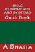 HVAC Equipments and Systems: Quick Book by A. Bhatia