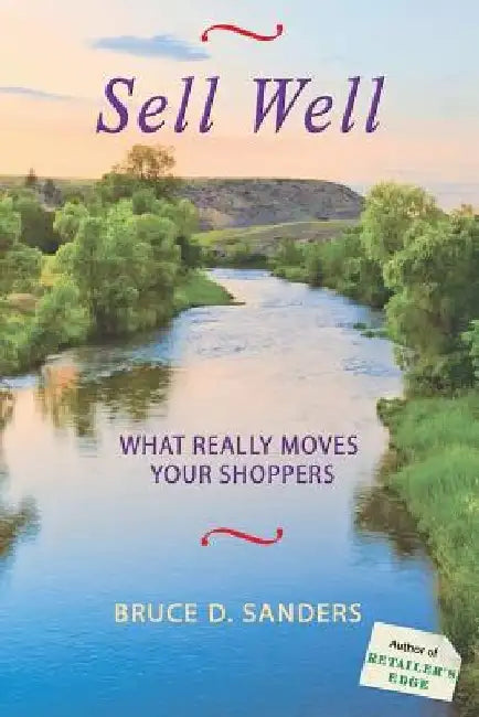 Sell Well by Bruce D. Sanders