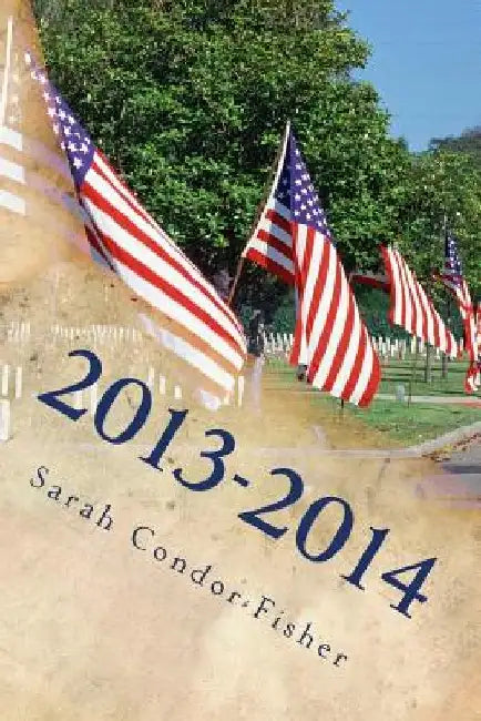 2013-2014: Affairs and Happenings in Verse by Sarah Patricia Condor-Fisher