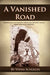 A Vanished Road: travelling eastwards through distant lands now changed forever by Veena Schlegel